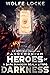 Heroes of Darkness: : A Dar...