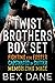 Twist Brothers Box Set