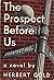 The Prospect Before Us