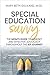 Special Education Savvy by Mary Beth Gilliland