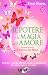 Il potere e la magia dell'amore by Ivan Nossa Il potere e la magia dell'amore by Ivan Nossa