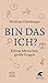 Bin das ich?: Kleine Menschen, große Fragen (German Edition)