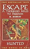 Escape: A Thousand Miles to Freedom / Hunted