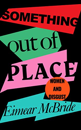 Something Out of Place: Women and Disgust