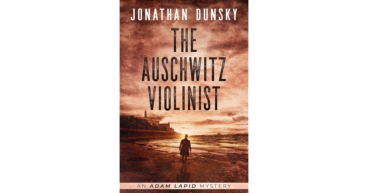 The Auschwitz Violinist by Jonathan Dunsky