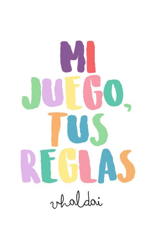 Mi juego, tus reglas (Tus reglas, mi juego #2.2)