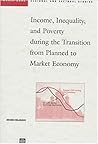 Income, Inequality, and Poverty During the Transition from Planned to Market Economy (World Bank Regional and Sectoral Studies)