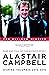Alastair Campbell Diaries by Alastair Campbell Alastair Campbell Diaries by Alastair Campbell