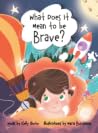 What Does it Mean to be Brave?