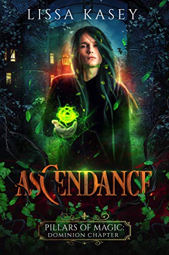 Ascendance (Pillars of Magic: Dominion Chapter, #4)