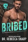 Bribed by Rebecca  Sharp