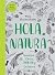 Hola, Natura: Siembra, crea...
