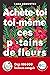 Achète-toi toi-même ces putains de fleurs
