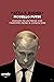Modello Putin: Viaggio in un paese che faremmo bene a conoscere