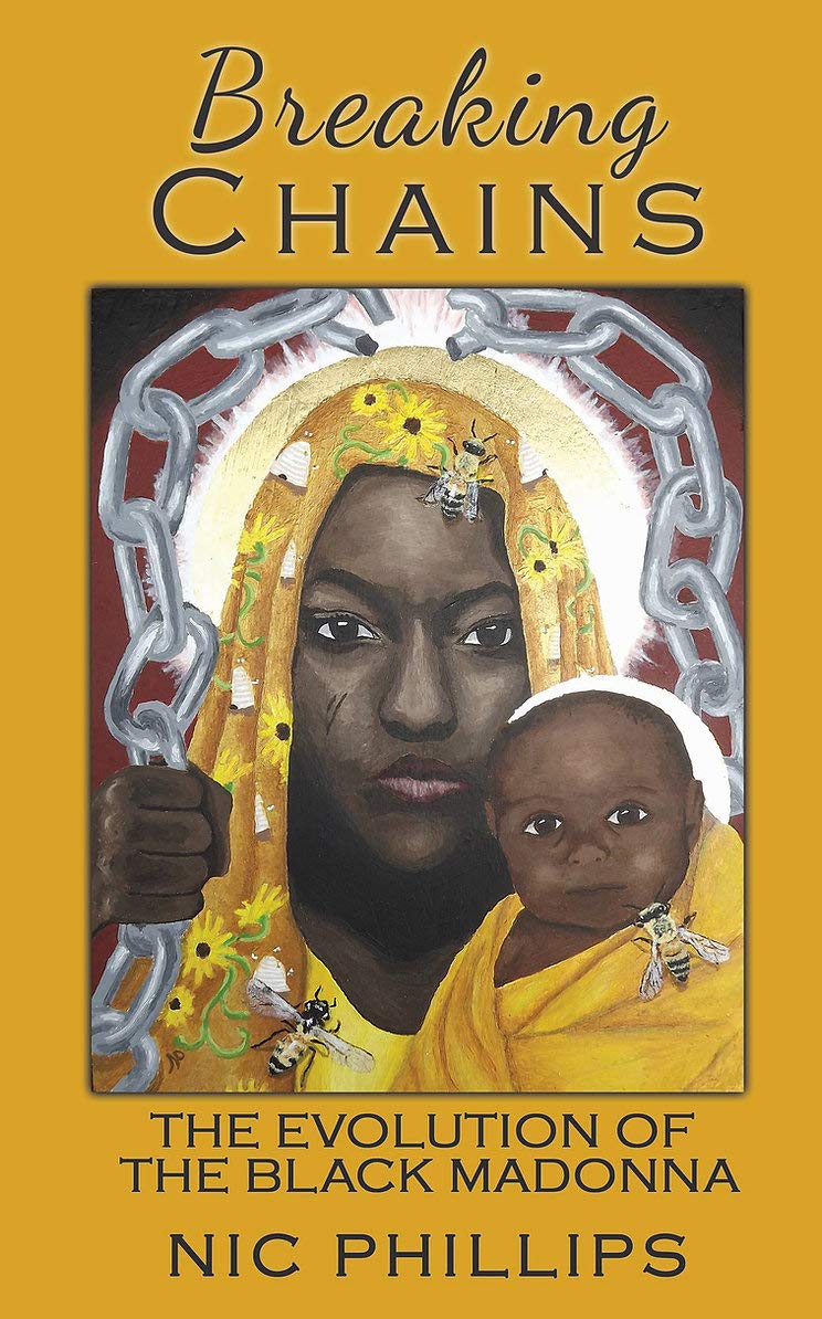 Breaking Chains: The Evolution of the Black Madonna (Kindle Edition)