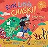 Run, Little Chaski! by Mariana Llanos