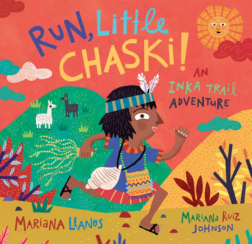 Run, Little Chaski!: An Inka Trail Adventure (Paperback)