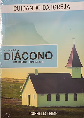 O Ofício de Diácono - Um manual comentado