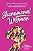 Shenomenal Women: Women Who...