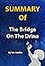 Summary Of The Bridge on th...