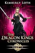 The Dragon Kings Chronicles: Book 15