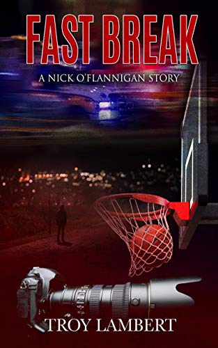 Fast Break: A Nick O'Flannigan Story (Capital City Murders
