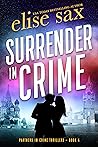 Surrender in Crime by Elise Sax