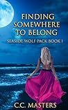 Finding Somewhere to Belong by C.C. Masters