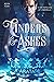 Cinders & Ashes: Book Four ...