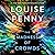 The Madness of Crowds (Chief Inspector Armand Gamache, #17) by Louise Penny