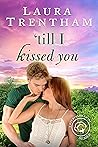 Till I Kissed You (Cottonbloom, #3)