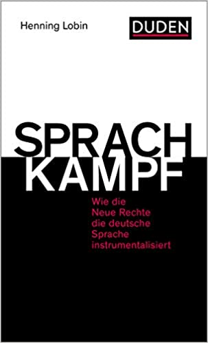 Sprachkampf: Wie die Neue Rechte die deutsche Sprache instrumentalisiert (Hardcover)