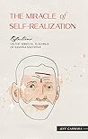 The Miracle of Self-Realization: Reflections on the Spiritual Teachings of Ramana Maharshi (Reflections by Jeff Carreira)