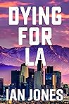 Dying For LA