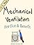 Mechanical Ventilation: For Fun and Benefit