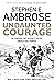 Undaunted Courage: The Pioneering First Mission to Explore America's Wild Frontier