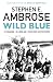 The Wild Blue: The Men and Boys Who Flew the B-24s Over Germany 1944-45