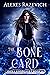 The Bone Card (Oona Goodlig...