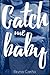 Catch me baby (KMB libro #2)