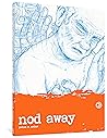 Nod Away Vol. 2 by Joshua W. Cotter Nod Away Vol. 2 by Joshua W. Cotter