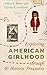 Exploring American Girlhood...