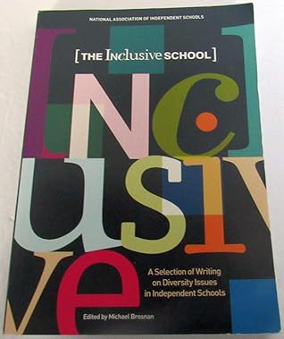 The Inclusive School: A Selection of Writing on Diversity issues in Independent Schools