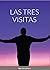 Las tres visitas