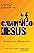 Caminando con Jesús