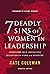 7 Deadly Sins of Women in Leadership: Overcome Self-Defeating Behavior in Work and Ministry
