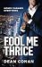 Fool Me Thrice: Money Changes Everything (The Fool's Gold Chronicles Book 1)