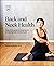 Back and Neck Health Mayo Clinic Guide to Treating and Preventing Back and Neck Pain by Mohamad Bydon