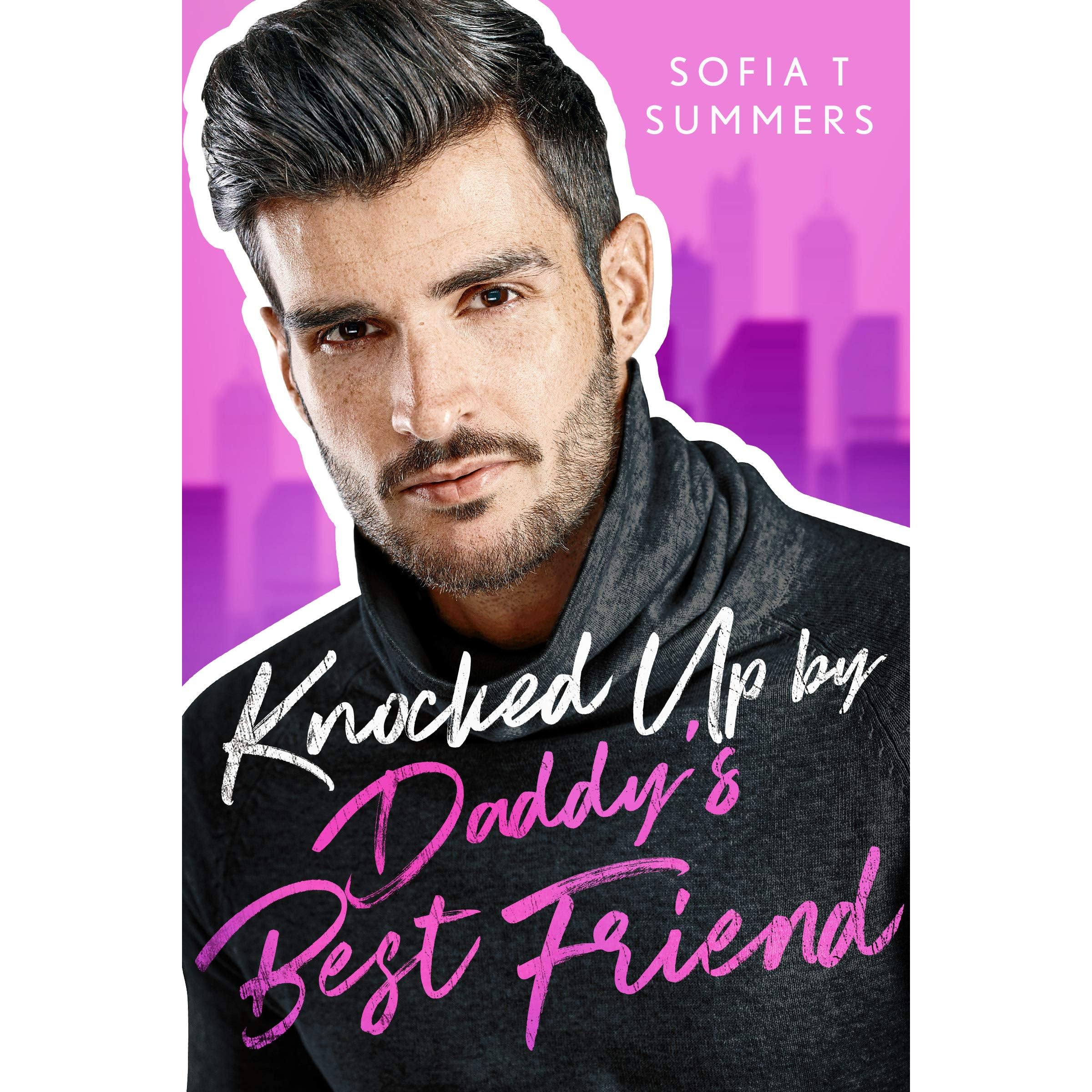 Knocked Up by Daddys Best Friend by