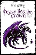 Heavy Lies the Crown