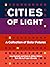 Cities of Light: A Collecti...
